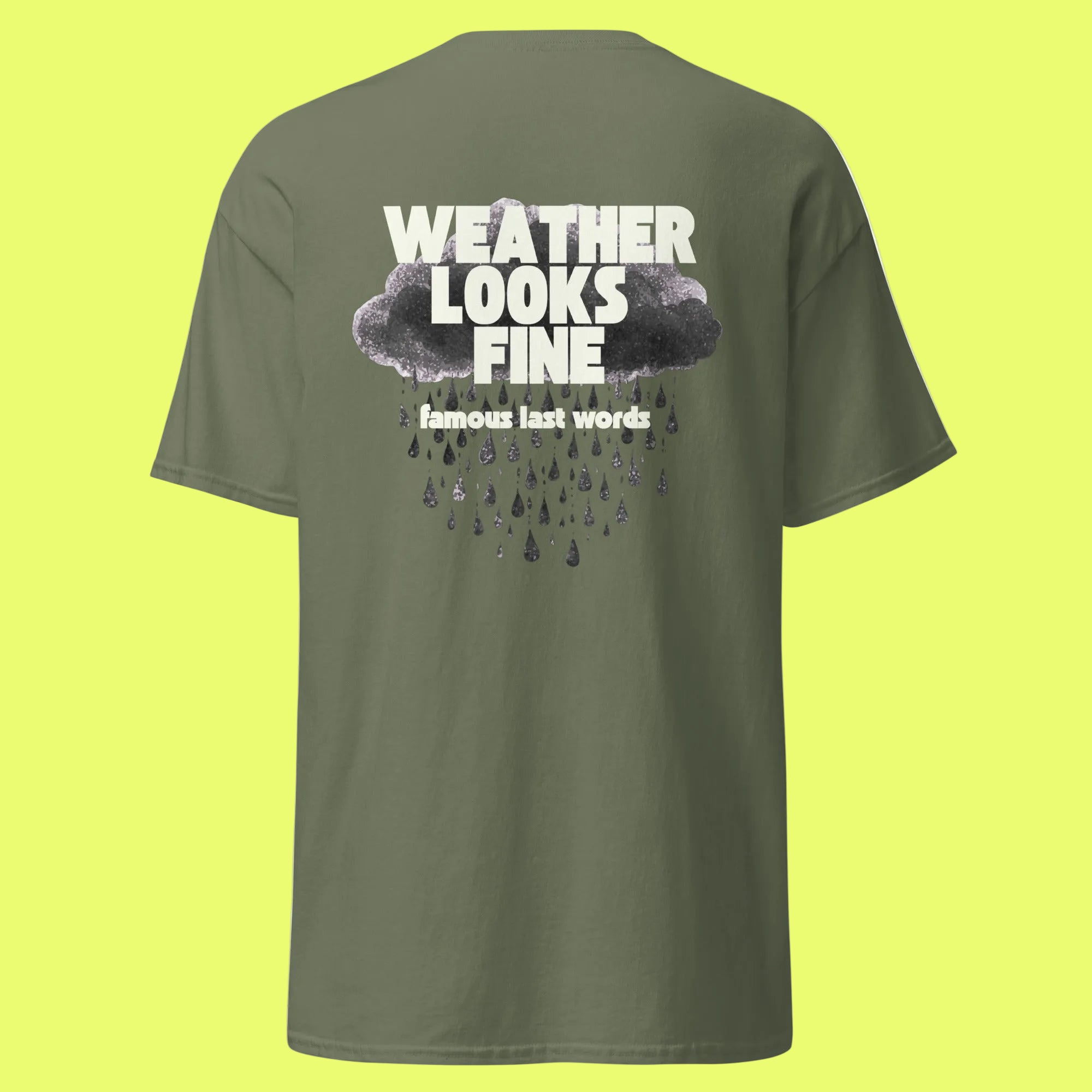 Green t-shirt with 'Weather Looks Fine' text and cloud graphic on the back, on a white background.